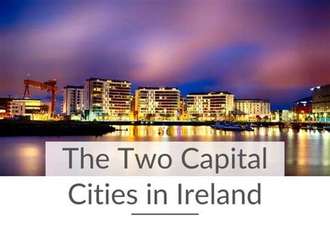 what's the capital city of ireland|The Two Fascinating Capitals of Ireland .